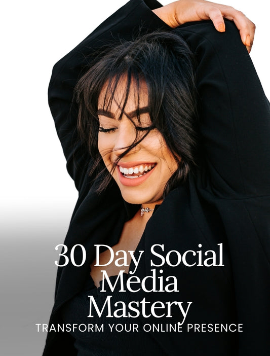30 Day Social Media Mastery : Transform Your Online Presence